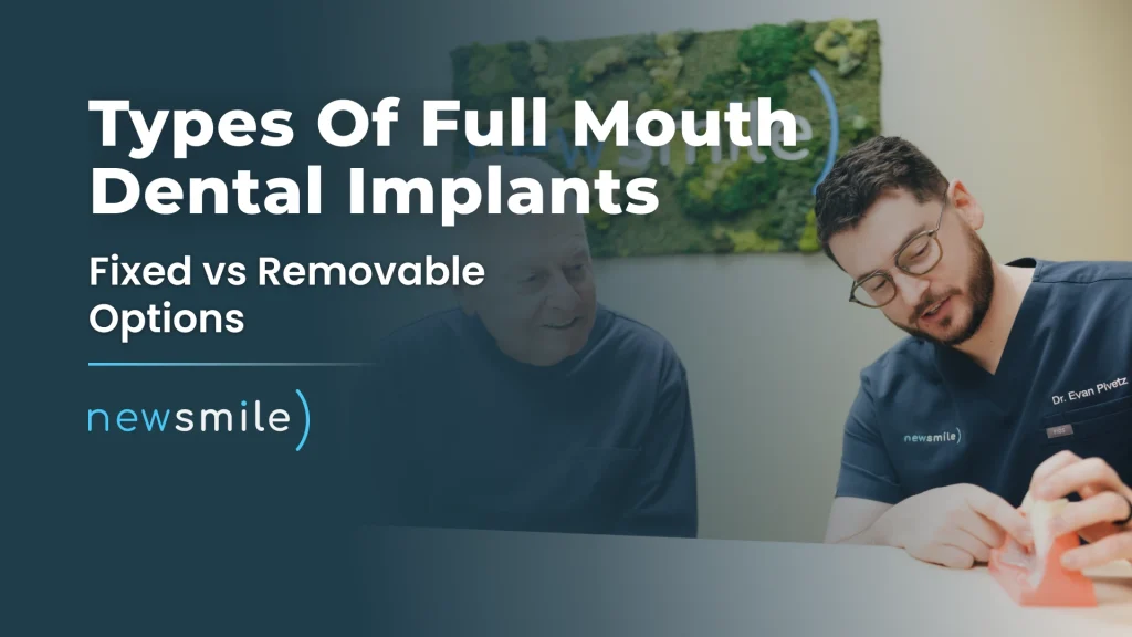 Thumbnail image for a video about the types of full mouth dental implants explained by Dr. Evan Pivetz at New Smile Columbus Dental Implant Studio.