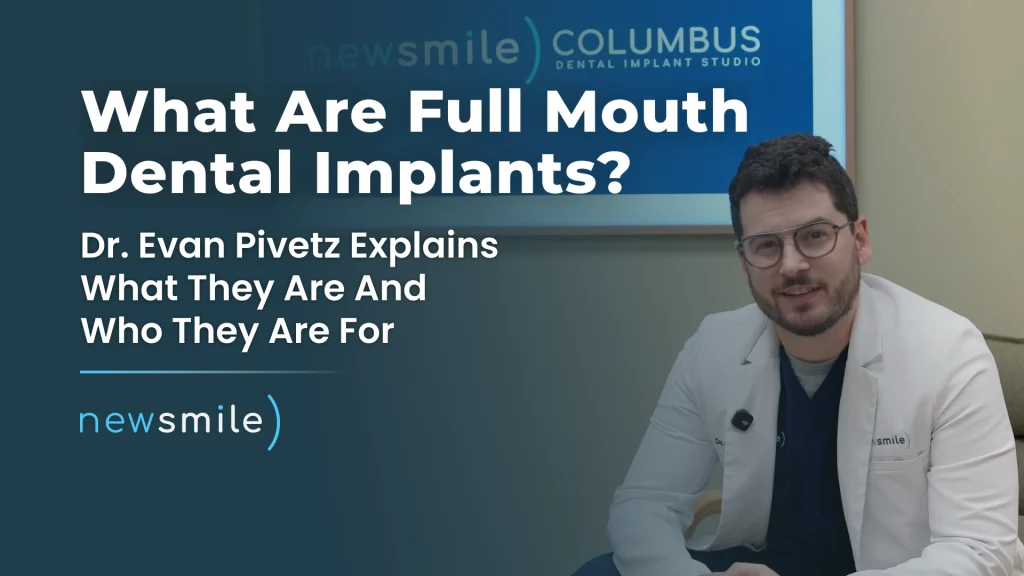 Thumbnail image for a video by Dr. Evan Pivetz that answers the question "What Are Full Mouth Dental Implants?"